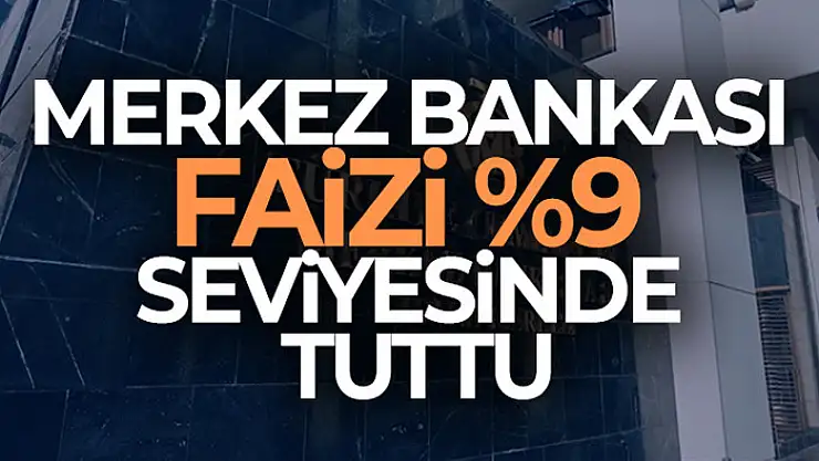 Merkez Bankası faizi yüzde 9 seviyesinde sabit tuttu