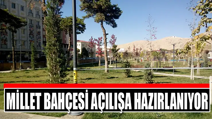Millet bahçesi açılışa hazırlanıyor
