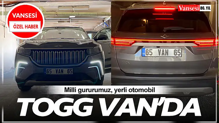 Milli gururumuz TOGG Van'da