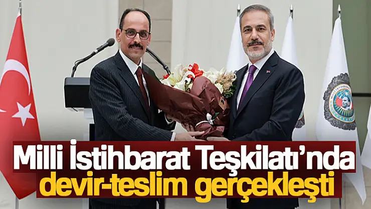 Milli İstihbarat Teşkilatı'nda devir-teslim gerçekleşti