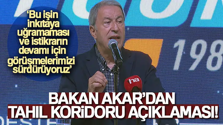 Milli Savunma Bakanı Akar'dan Tahıl Koridoru açıklaması!