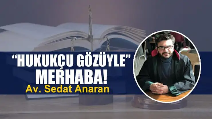 'Hukukçu Gözüyle' Merhaba!