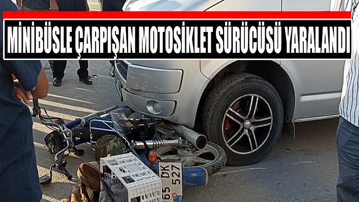 Minibüsle çarpışan motosiklet sürücüsü yaralandı