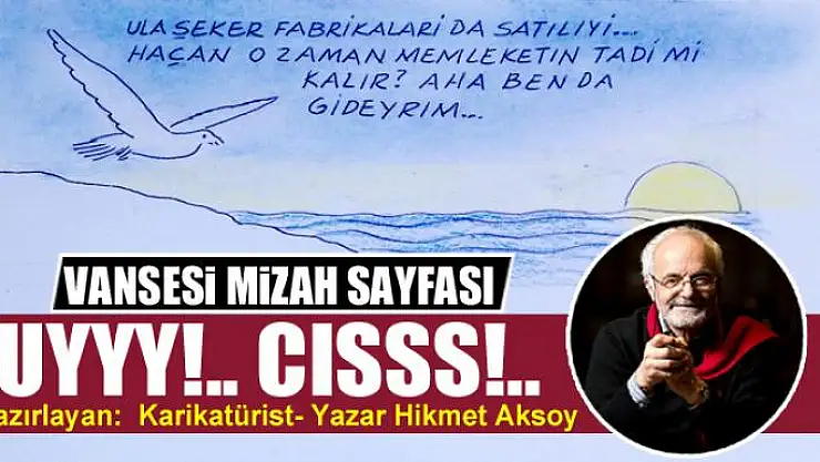 Uyyy!.. Cısss!..