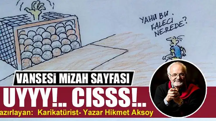 Uyyy!.. Cısss!..