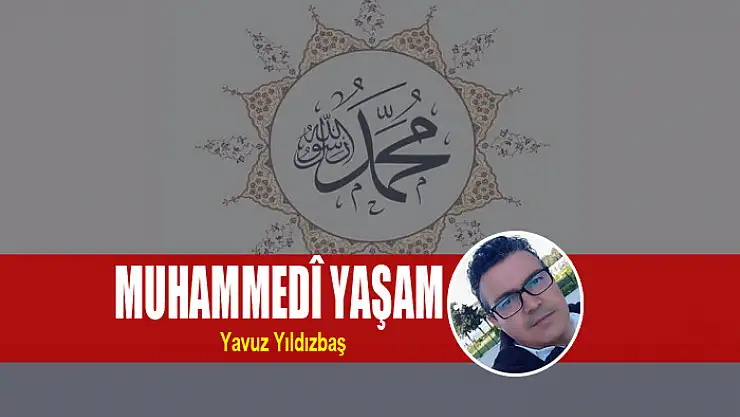 MUHAMMEDÎ YAŞAM