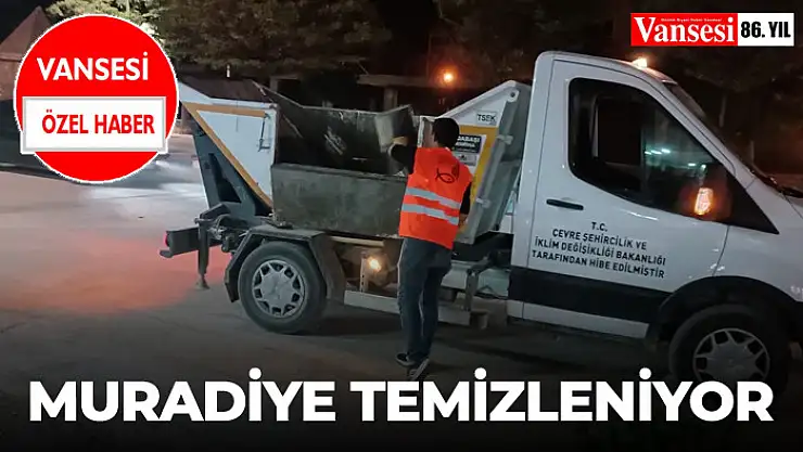 Muradiye Temizleniyor