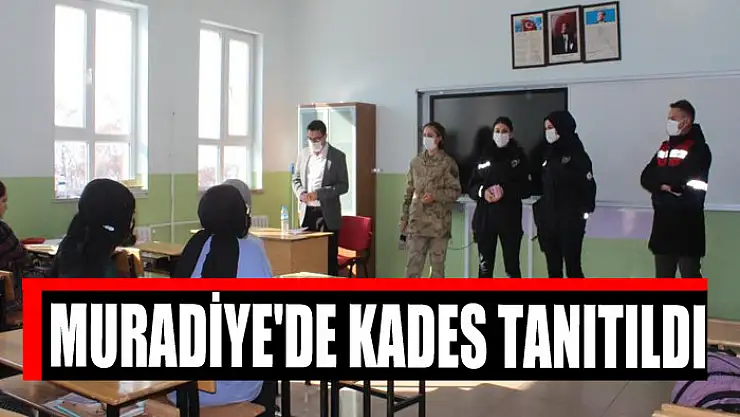 Muradiye'de KADES tanıtıldı