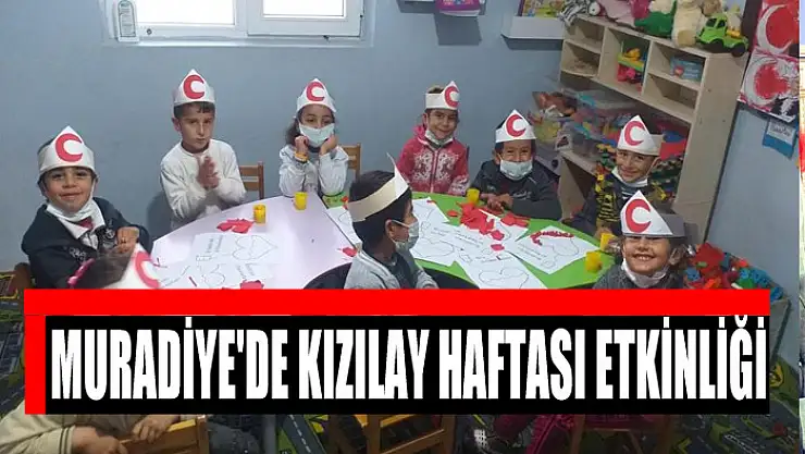 Muradiye'de Kızılay Haftası etkinliği