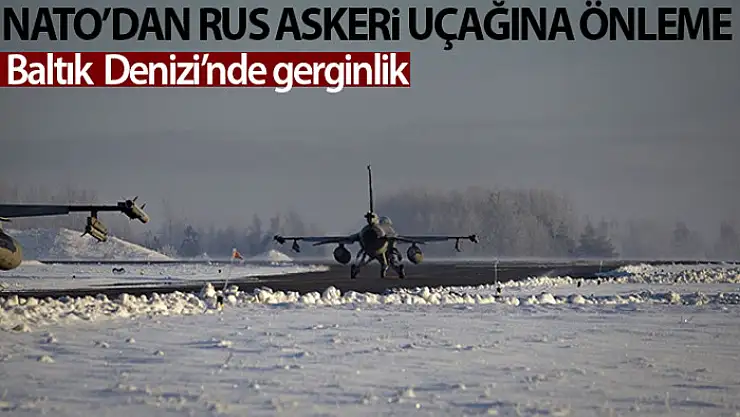 NATO'dan Baltık Denizi üzerinde Rus askeri uçağına önleme