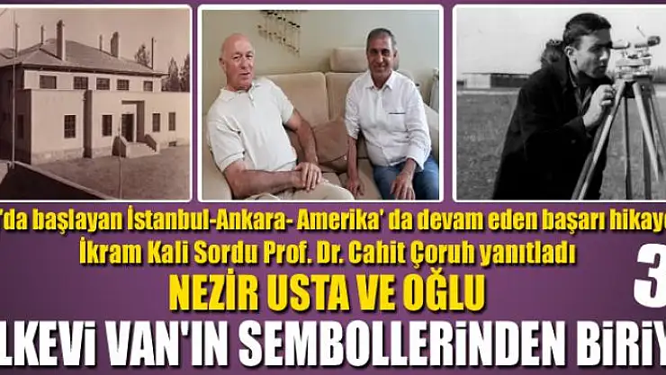 HALKEVİ VAN'IN SEMBOLLERİNDEN BİRİYDİ