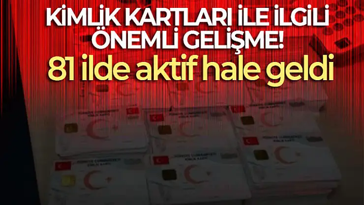 Nüfusmatikler 81 ilde aktif hale geldi