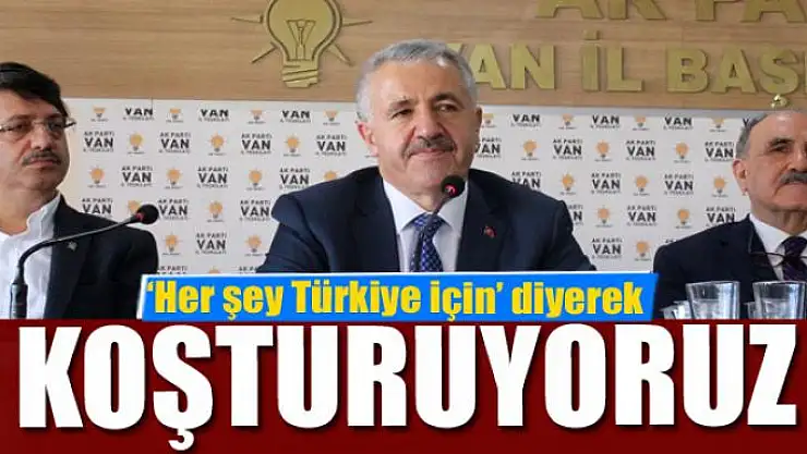 'Her şey Türkiye için' diyerek koşturuyoruz