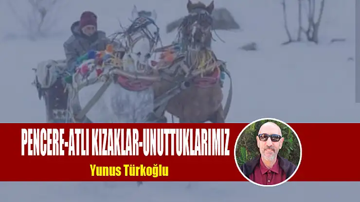 Pencere-Atlı Kızaklar-Unuttuklarımız