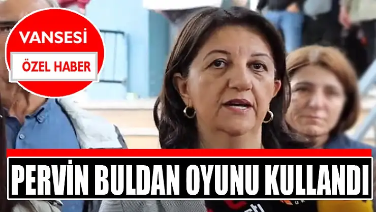 Pervin Buldan oyunu kullandı