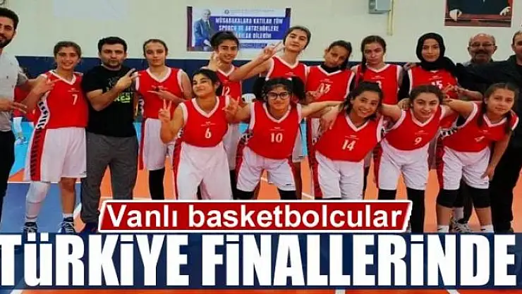 Vanlı basketbolcular Türkiye finallerinde