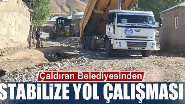 Çaldıran Belediyesinden stabilize yol çalışması
