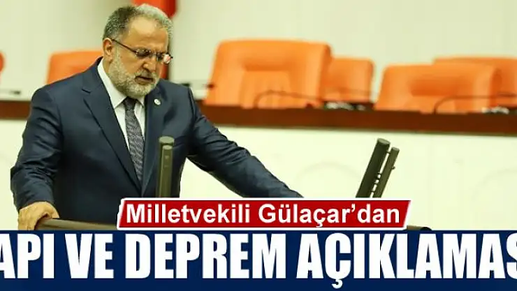 Milletvekili Gülaçar'dan sınır kapısı ve deprem açıklaması