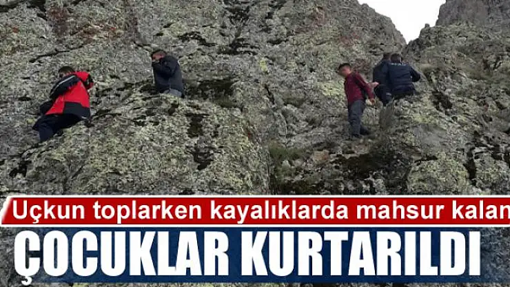 Uçkun toplarken kayalıklarda mahsur kalan çocuklar kurtarıldı 