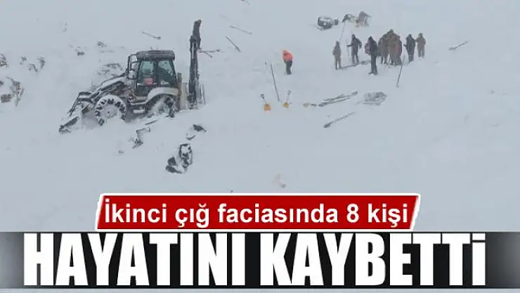 Çığ faciasında 8 kişi hayatını kaybetti