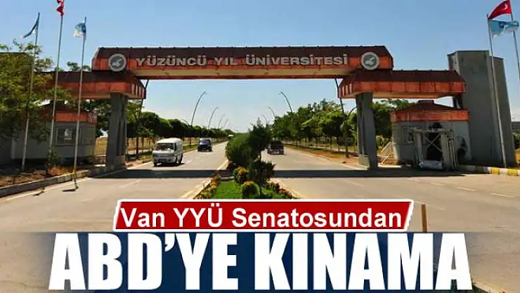 Van YYÜ Senatosundan ABD'ye kınama