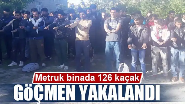 Metruk binada 126 kaçak göçmen yakalandı