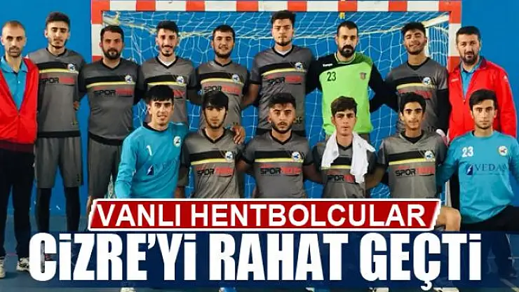 VANLI HENTBOLCULAR CİZRE'Yİ RAHAT GEÇTİ