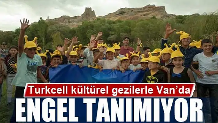 Turkcell kültürel gezilerle Van'da engel tanımıyor