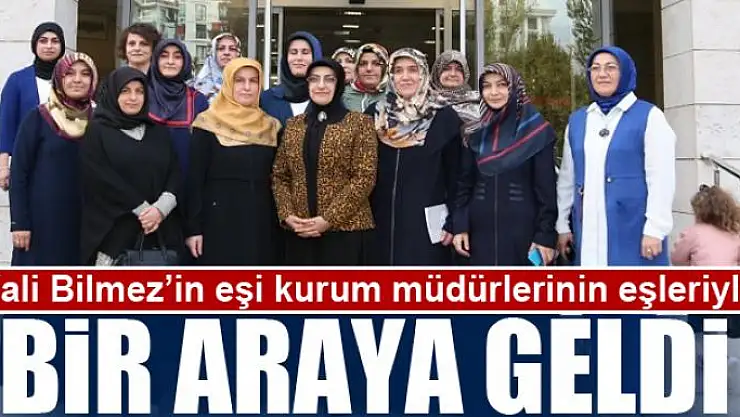 Vali Bilmez'in eşi kurum müdürlerinin eşleriyle bir araya geldi