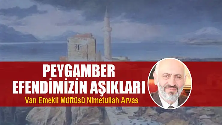 PEYGAMBER EFENDİMİZİN AŞIKLARI