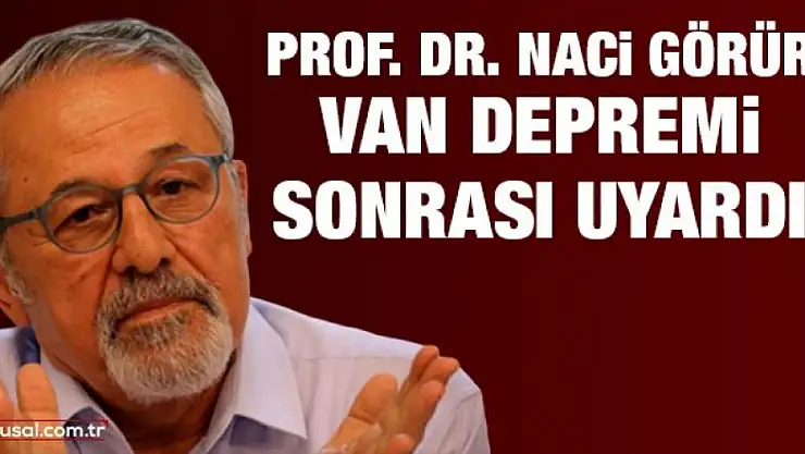 Naci Görür'den kritik uyarı: 5.8'den daha büyük deprem üretebilir!