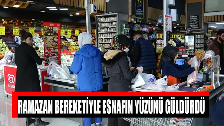 Ramazan bereketiyle esnafın yüzünü güldürdü