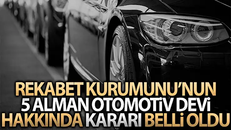 Rekabet Kurumu, 5 Alman otomotiv devine idari para cezası vermedi