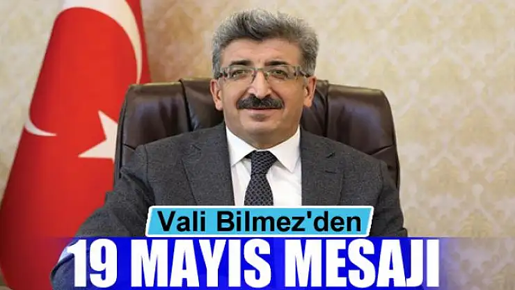 Vali Bilmez'den 19 Mayıs mesajı
