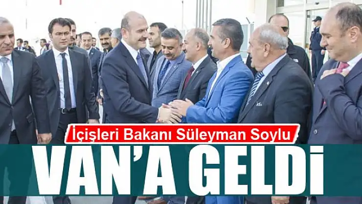 İçişleri Bakanı Soylu Van'da