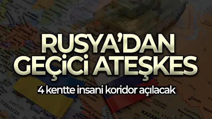 Rusya, sivillerin tahliyesine izin verecek