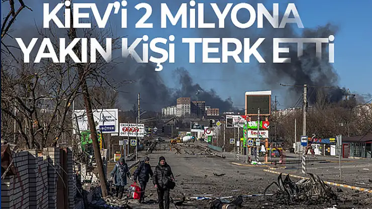 Rusya'nın kuşatması altındaki Kiev'i 2 milyona yakın kişi terk etti