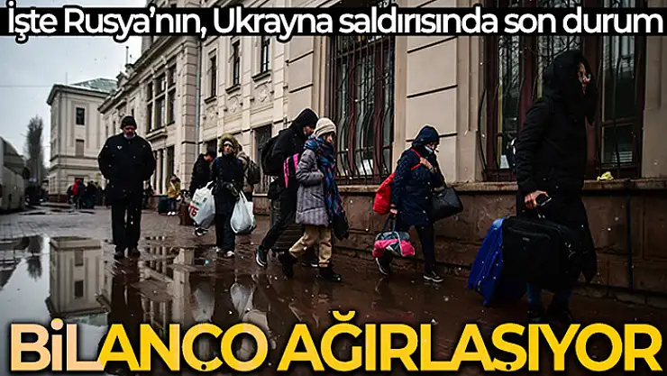 Rusya'nın Ukrayna'ya saldırısının bilançosu açıklandı