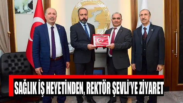 Sağlık İş heyetinden, Rektör Şevli'ye ziyaret