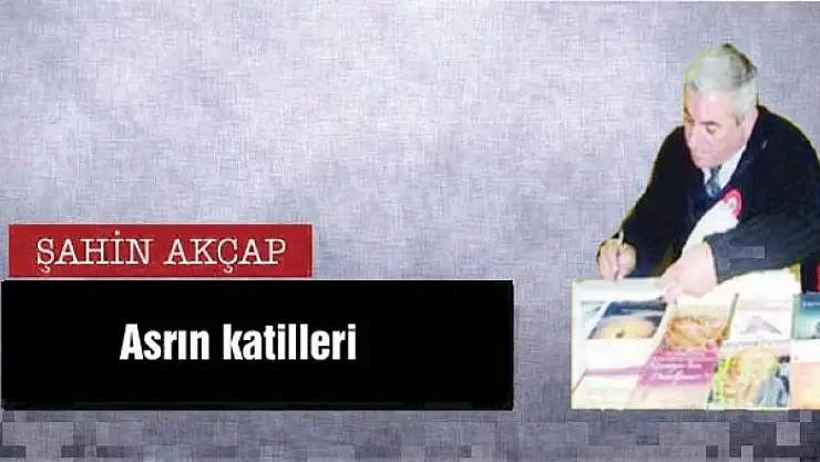 Asrın katilleri