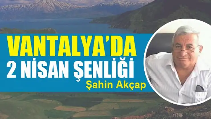Vantalya'da 2 Nisan Şenliği