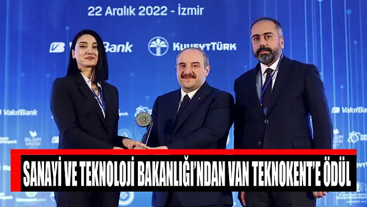 ​SANAYİ VE TEKNOLOJİ BAKANLIĞI'NDAN VAN TEKNOKENT'E ÖDÜL