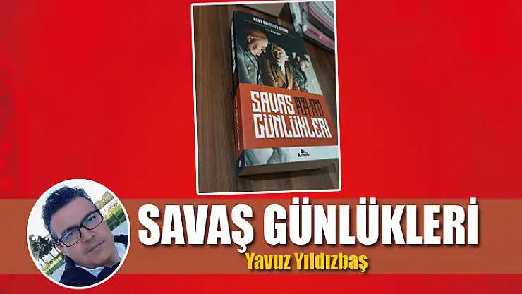 SAVAŞ GÜNLÜKLERİ