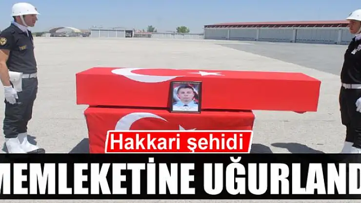 Hakkari şehidi memleketine uğurlandı