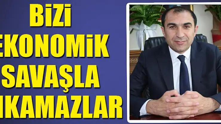 Berge: Bizi ekonomik savaşla yıkamazlar