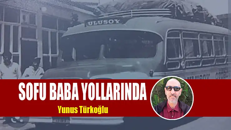 Sofu Baba Yollarında