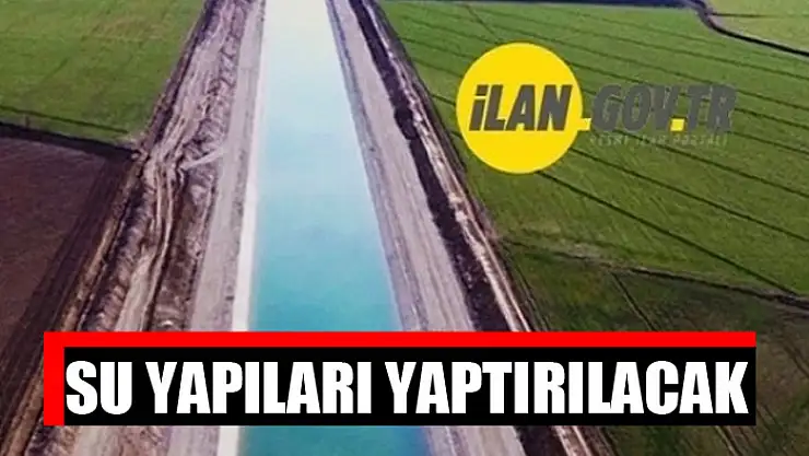 Su yapıları yaptırılacak