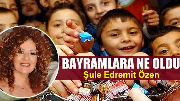 Bayramlara Ne Oldu!!!