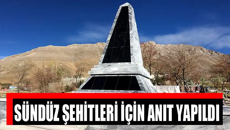 SÜNDÜZ ŞEHİTLERİ İÇİN ANIT YAPILDI