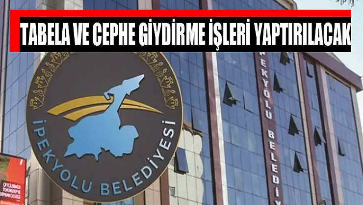 Tabela ve cephe giydirme işleri yaptırılacak